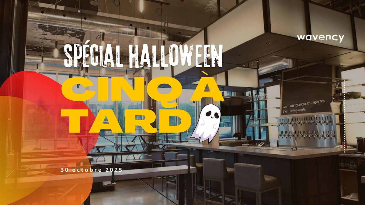 5 \u00e0 TARD | \u00c9v\u00e9nement r\u00e9seautage | Sp\u00e9cial Halloween
