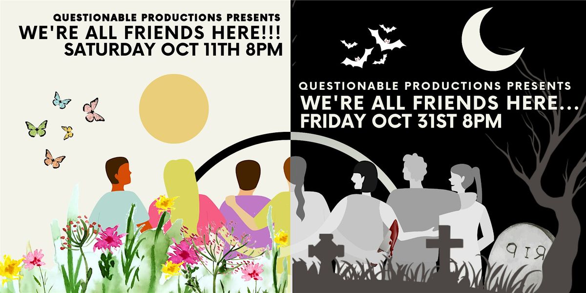 We\u2019re All Friends Here...