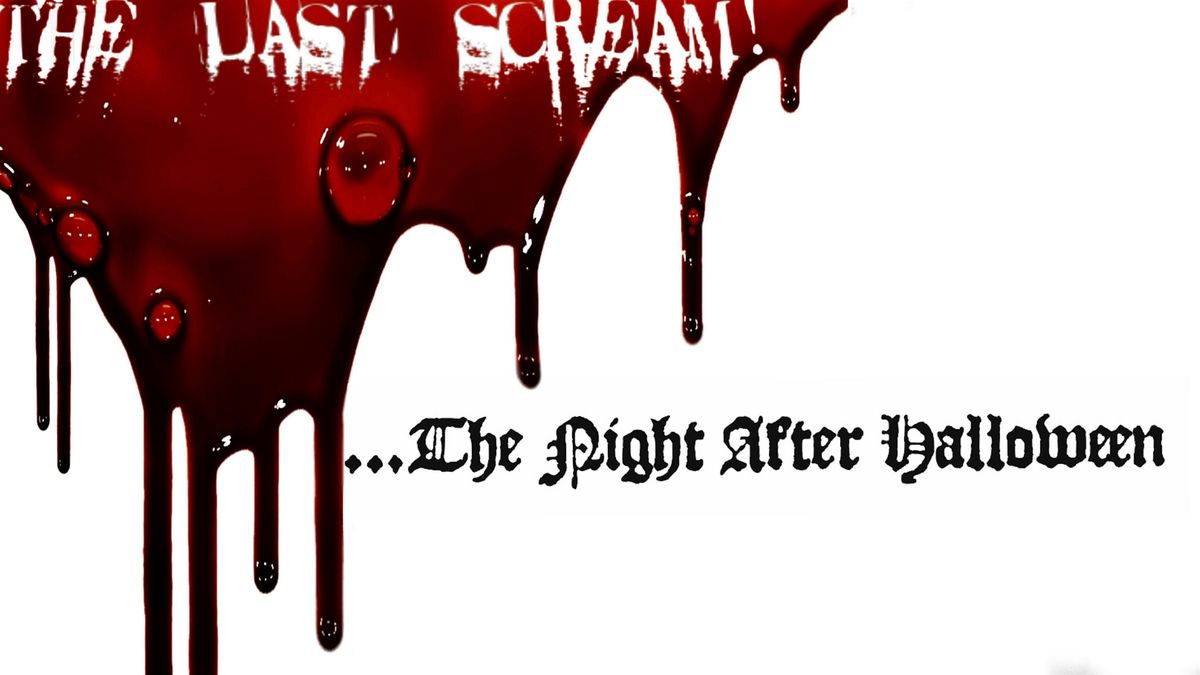 The Final Scream!...The Night After Halloween.