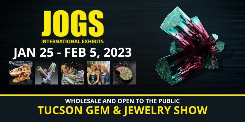 JOGS Tucson Gem & Jewelry Show Winter 2023