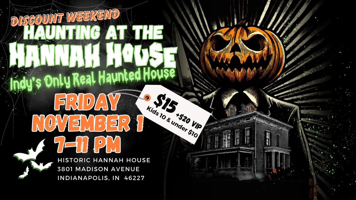 Haunting at the Hannah House - Last Chance Weekend