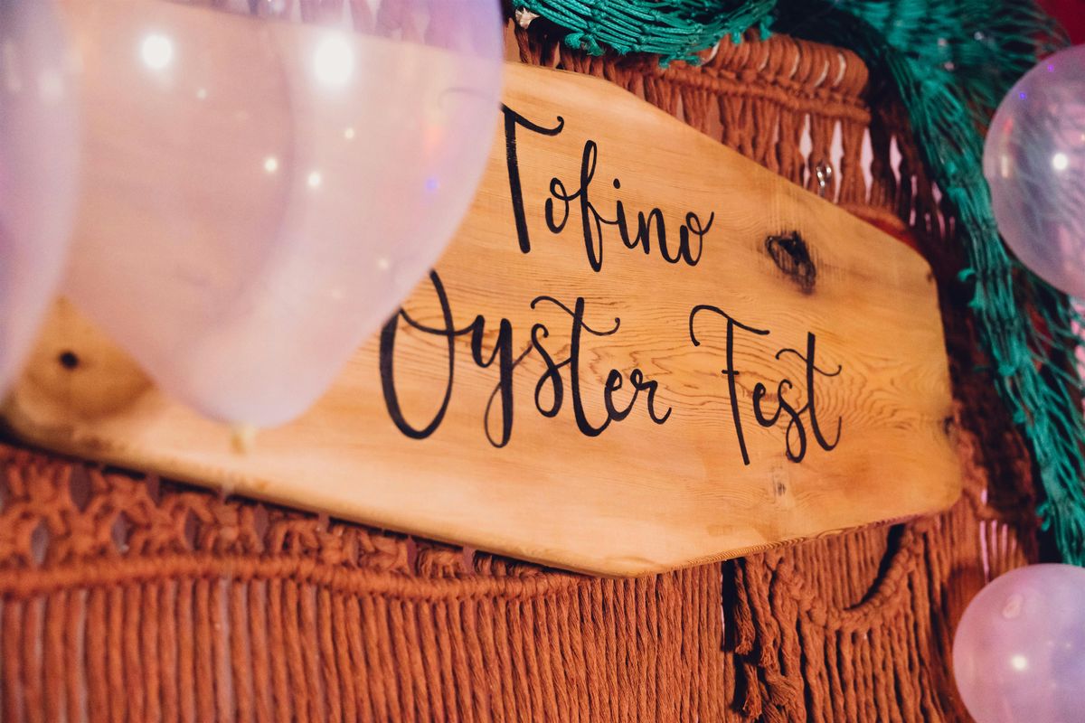 Tofino Oyster Festival 2025 (Nov 21st-23rd)