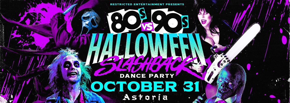 80s Vs 90s Halloween | Oct 31 @The Astoria ~ TICKETS
