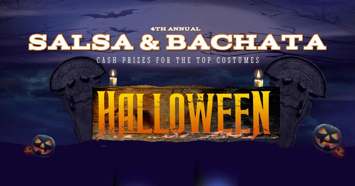 The 4th Annual Salsa & Bachata Halloween Party (With Photobooth)