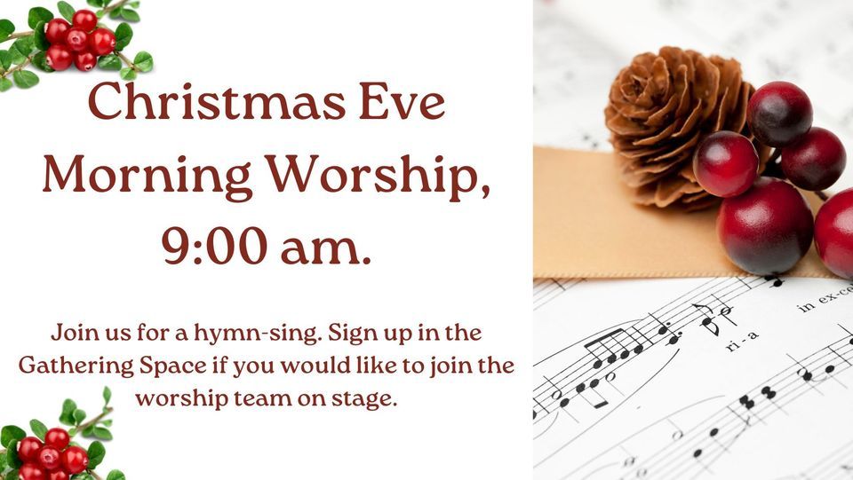 Christmas Eve Morning Worship service