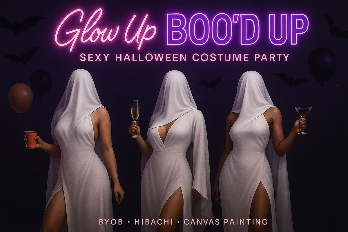 Boo'd Up at Glow Up Halloween Costume Party