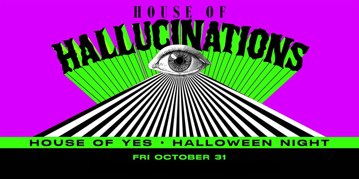 HOUSE OF HALLUCINATIONS: Halloween