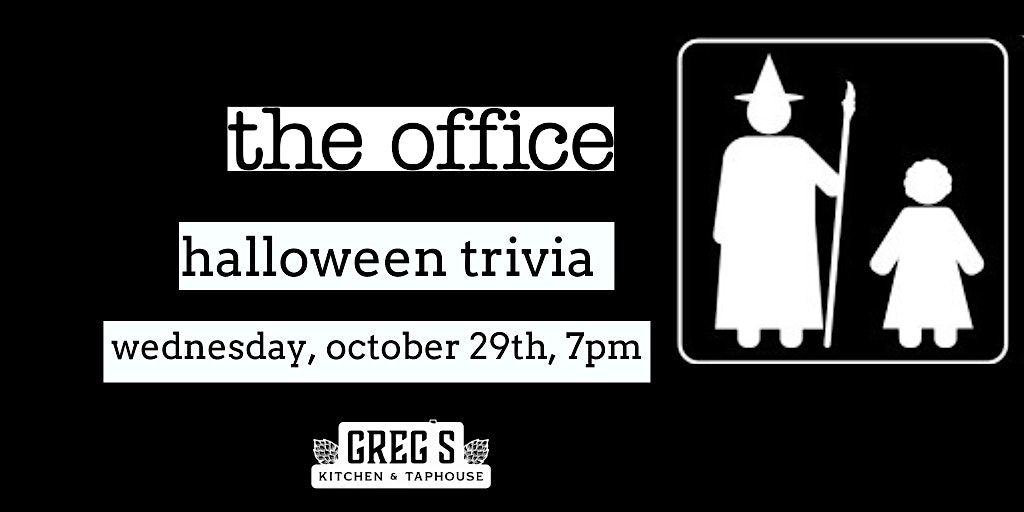 The Office *HALLOWEEN SPECIAL* Trivia at Greg\u2019s Kitchen & Taphouse