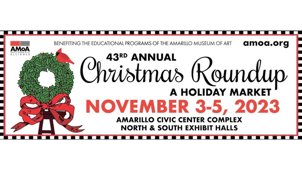 ?? CHRISTMAS ROUNDUP ?? Amarillo Civic Center November 3 to November 5