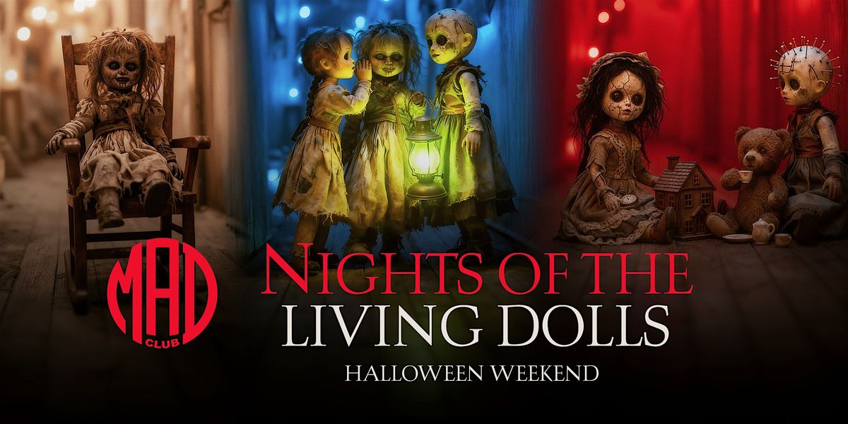 Halloween Weekend: NIGHTS OF THE LIVING DOLLS @ MAD CLUB WYNWOOD