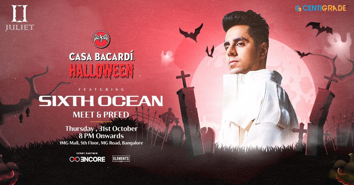 Casa Bacardi Halloween ft. Sixth Ocean | 31st Oct | Juliet