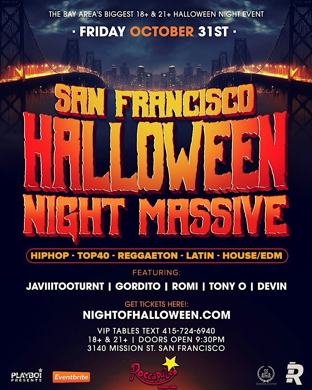 SF HALLOWEEN NIGHT MASSIVE! 18+ & 21+ | Hiphop Top40 EDM Reggaeton! 6+ Djs!