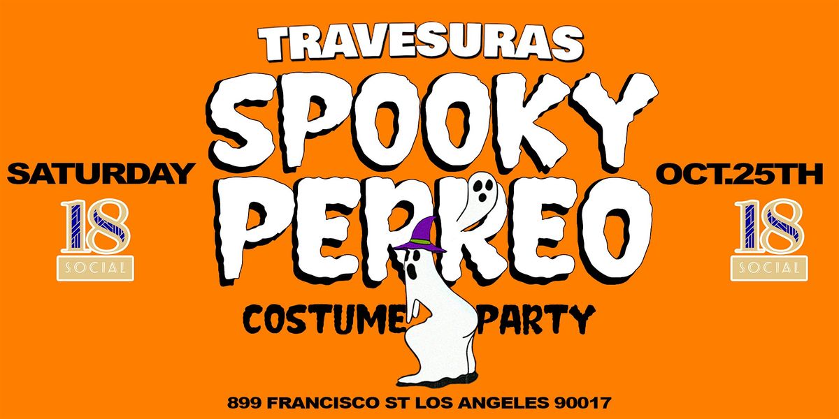 TRAVESURAS SPOOKY PERREO: HALLOWEEN COSTUME PARTY IN DTLA
