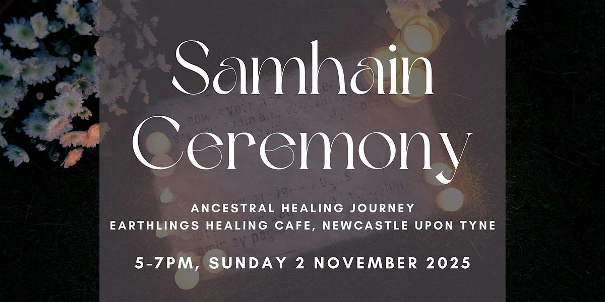 Samhain Ceremony | Ancestral Healing Journey | Fenham, Newcastle upon Tyne