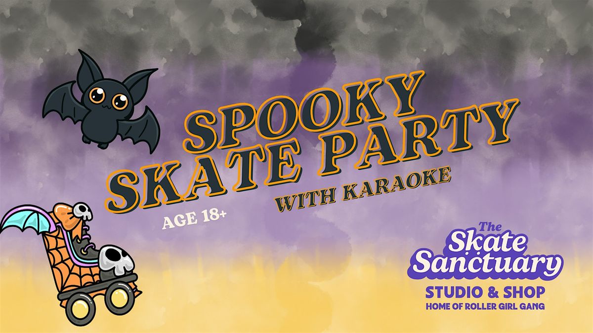Halloween Spooky Skate Party with karaoke (Age 18+)