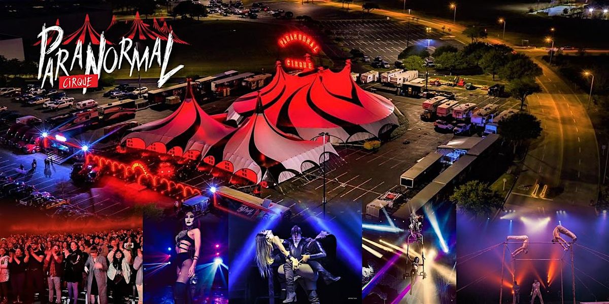 Paranormal Cirque - Louisville, KY - August 15 - 18, 2025