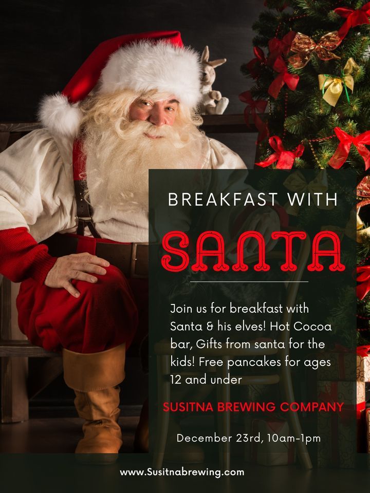 Breakfast with santa Susitna Brewing Company, LLC, Wasilla, AK