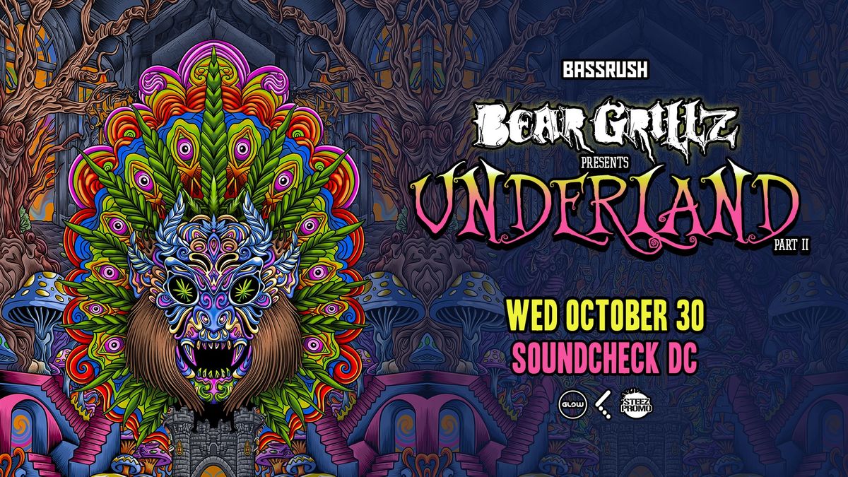 BASSRUSH Presents: Bear Grillz - Underland Part II