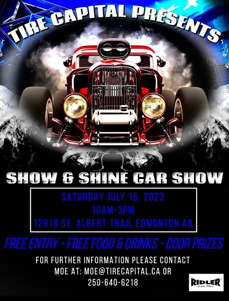 Tire Capital SHOW & SHINE CAR SHOW! Tire Capital, Edmonton, AB July