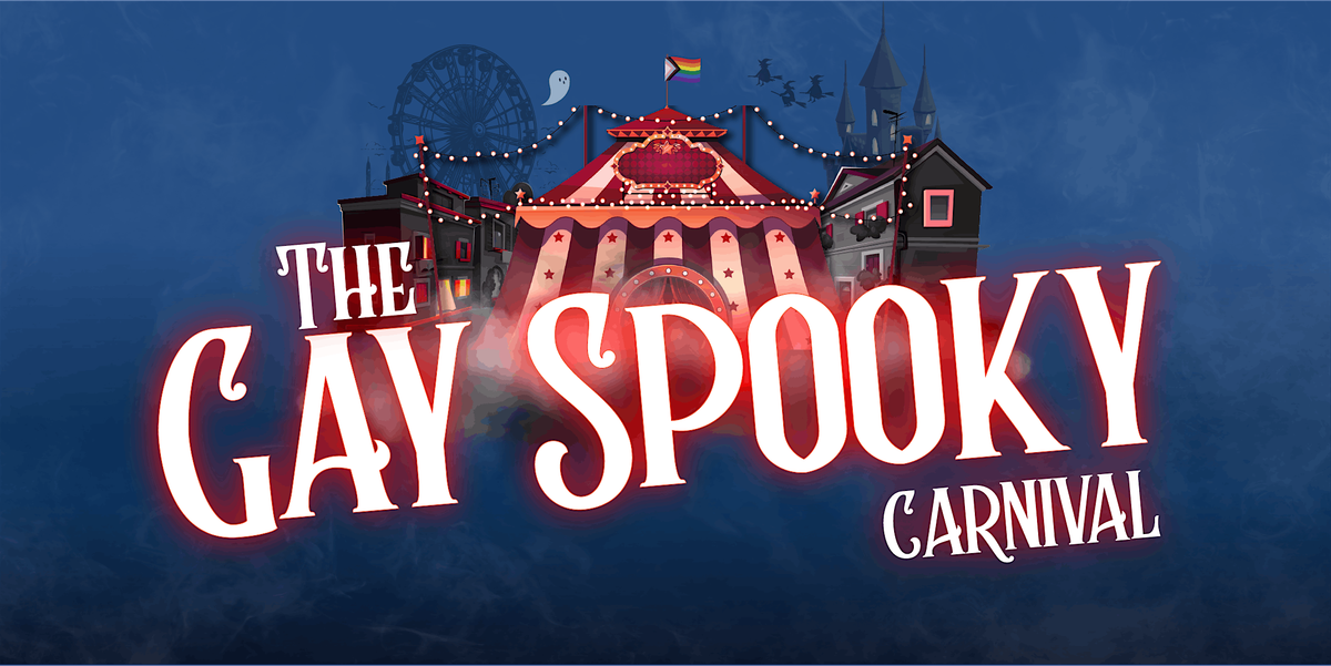 The Gay Spooky Carnival