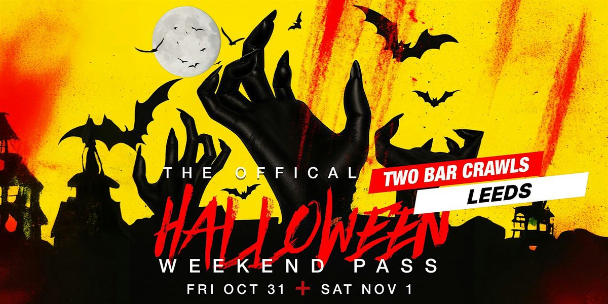 Haunted Hop & Halloween Bar Crawl Weekend Pass \u2013 Leeds 2025