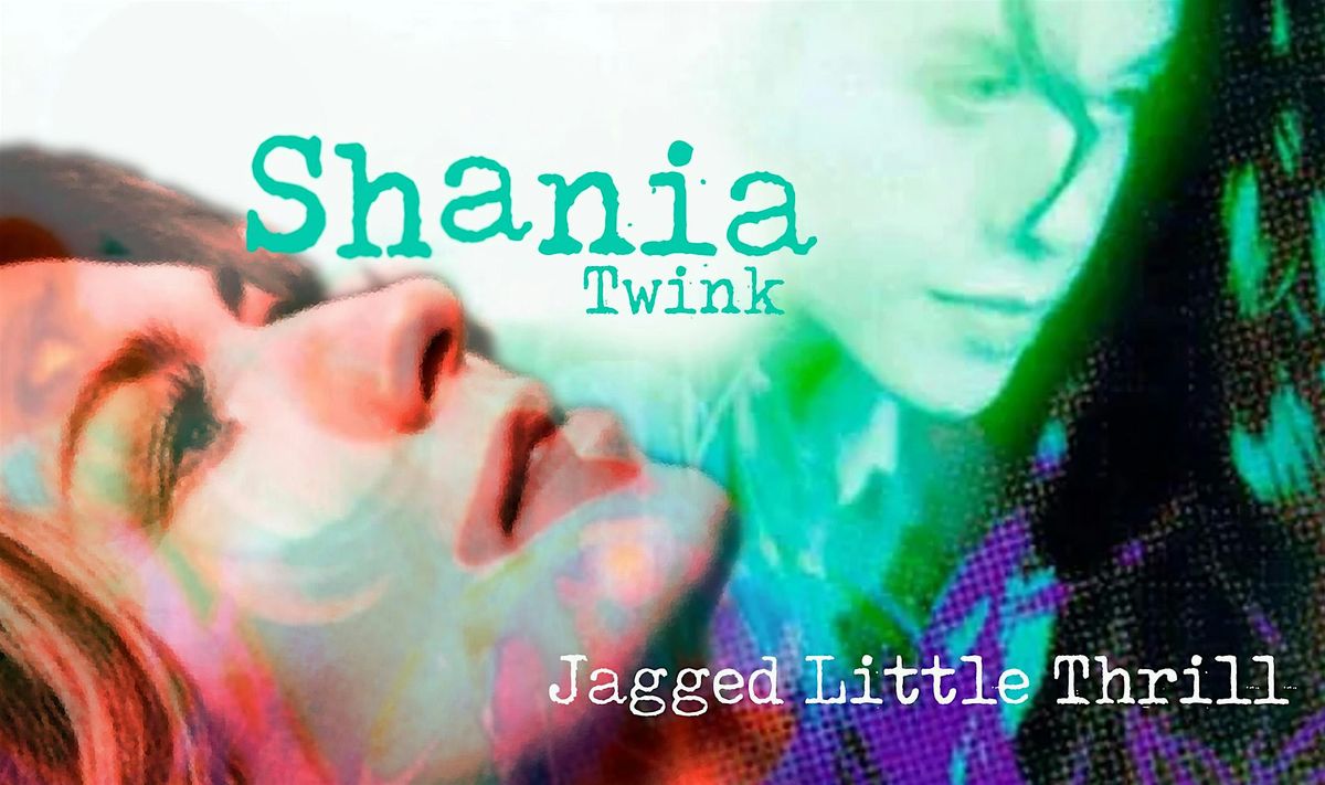 SHANIA TWINK: JAGGED LITTLE THRILL HALLOWEEN SHOW
