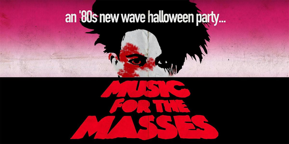 Music for the Masses: Dark 80's New Wave Halloween [Los Angeles]