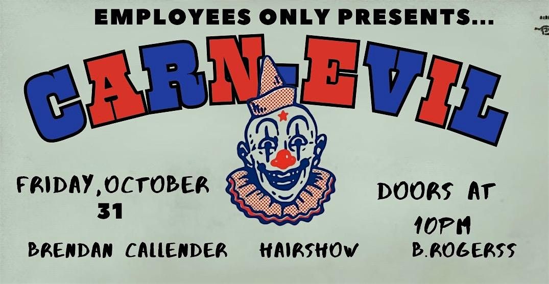 Employees Only - CarnEvil Halloween October 31st