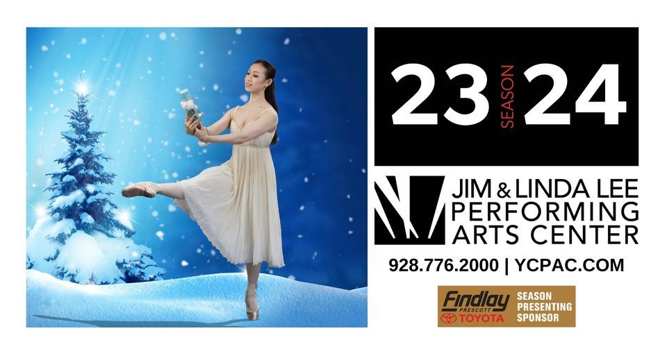 The Nutcracker featuring Ballet Victoria Jim & Linda Lee Performing Arts Center, Humboldt, AZ