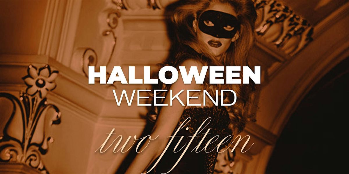 Two Fifteen Halloween Weekend at PUBLIC Hotel: SATURDAY