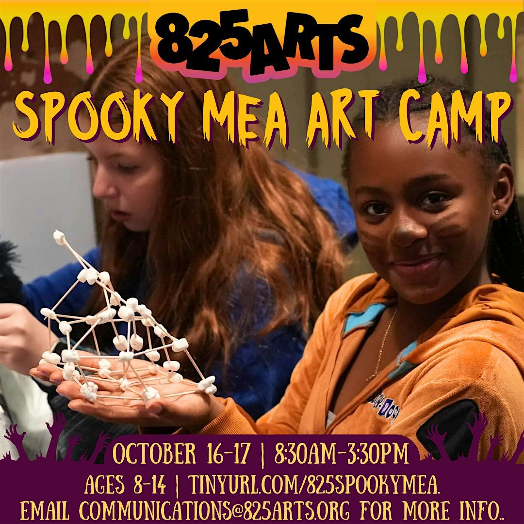 Spooky MEA Camp at 825 Arts!