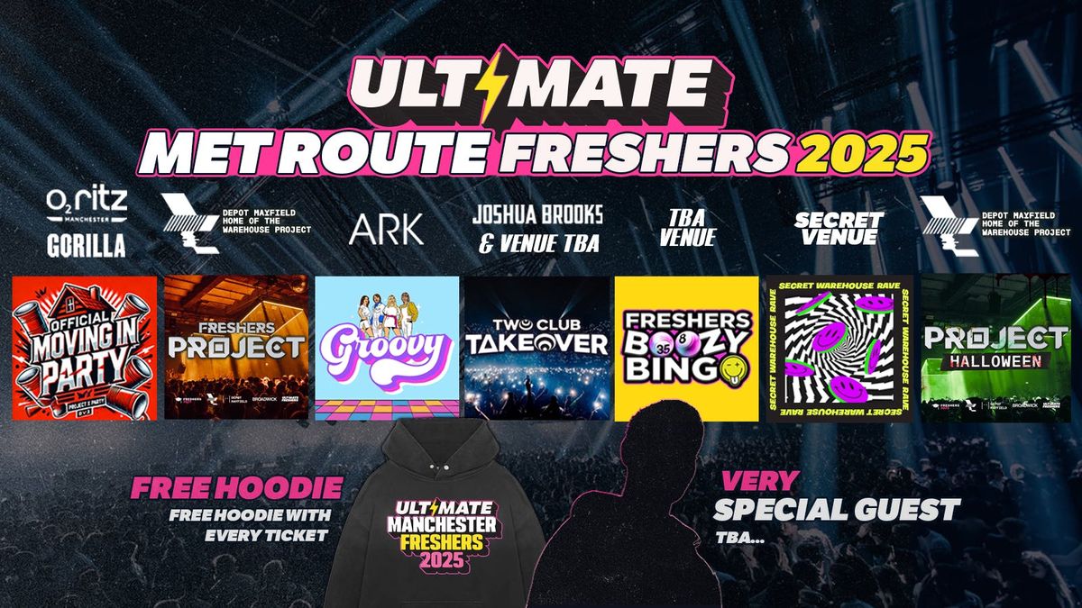 ULTIMATE MET ROUTE FRESHERS \u26a1 FREE Freshers Hoodie with Every Ticket! HUGE Artist TBA!
