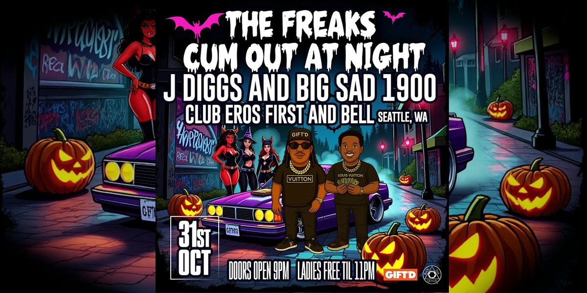 J Diggs x Big Sad 1900 - The Freaks Cum Out at Night - HALLOWEEN