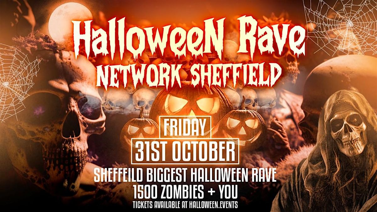 HALLOWEEN RAVE 2025 AT NETWORK SHEFFIELD \/\/ OPEN TILL 5AM! \/\/ FRI 31 OCT \/\/
