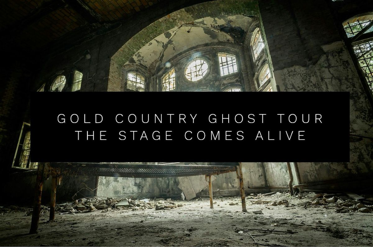 Gold Country Ghost Tour-Live Stage Show, October 4th , 3PM