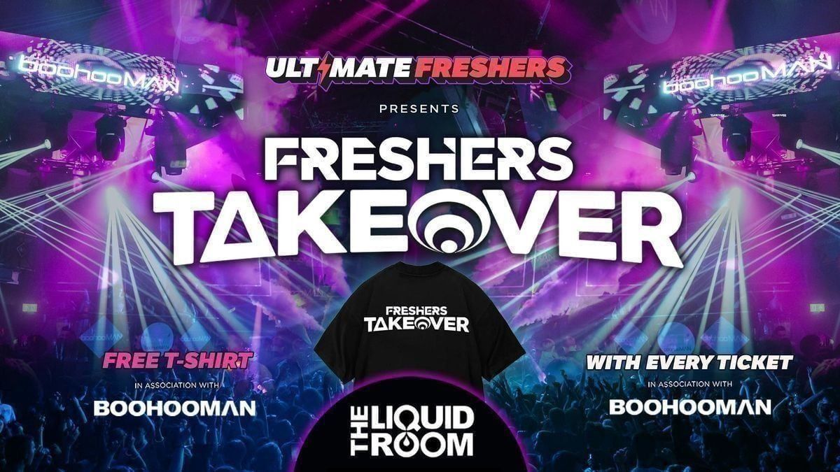 FRESHERS TAKEOVER EDINBURGH 2026 \u26a1\ufe0f Sold Out 15 years Running! \ud83d\udc55 FREE T-Shirt with Every Ticket! 