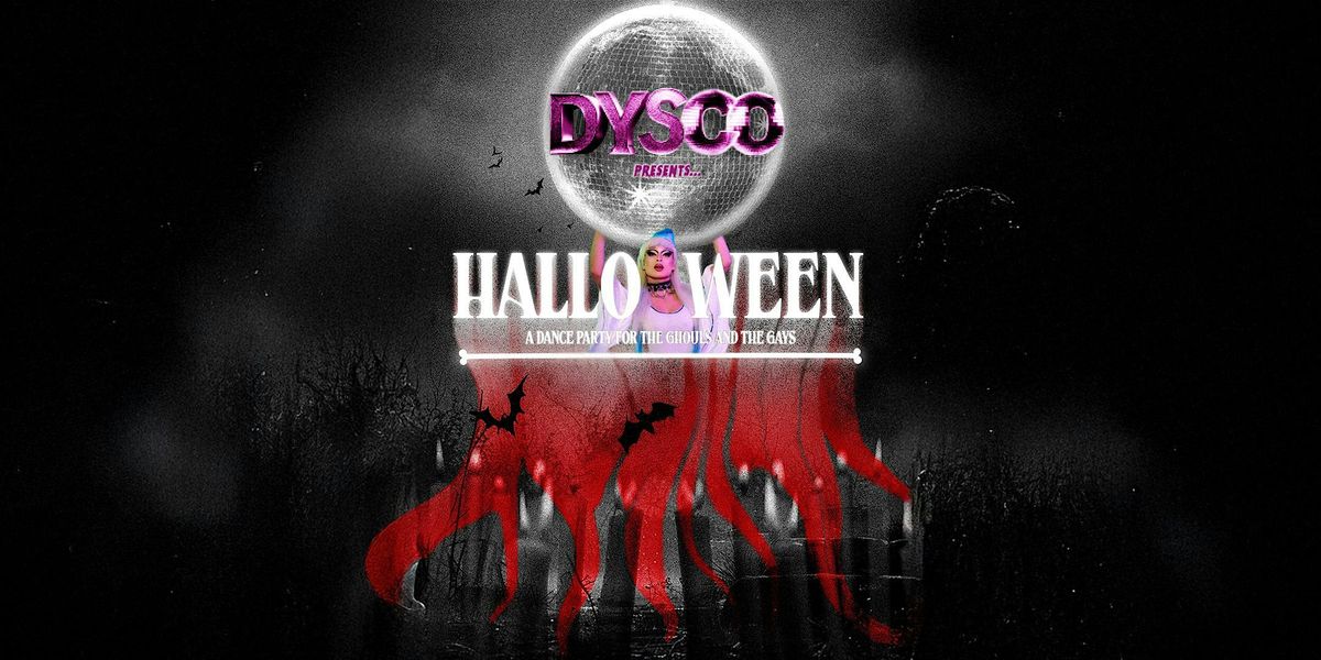HALLOWEEN DISCOTHEQUE hosted by Drag Queens @ DysCo, Liverpool