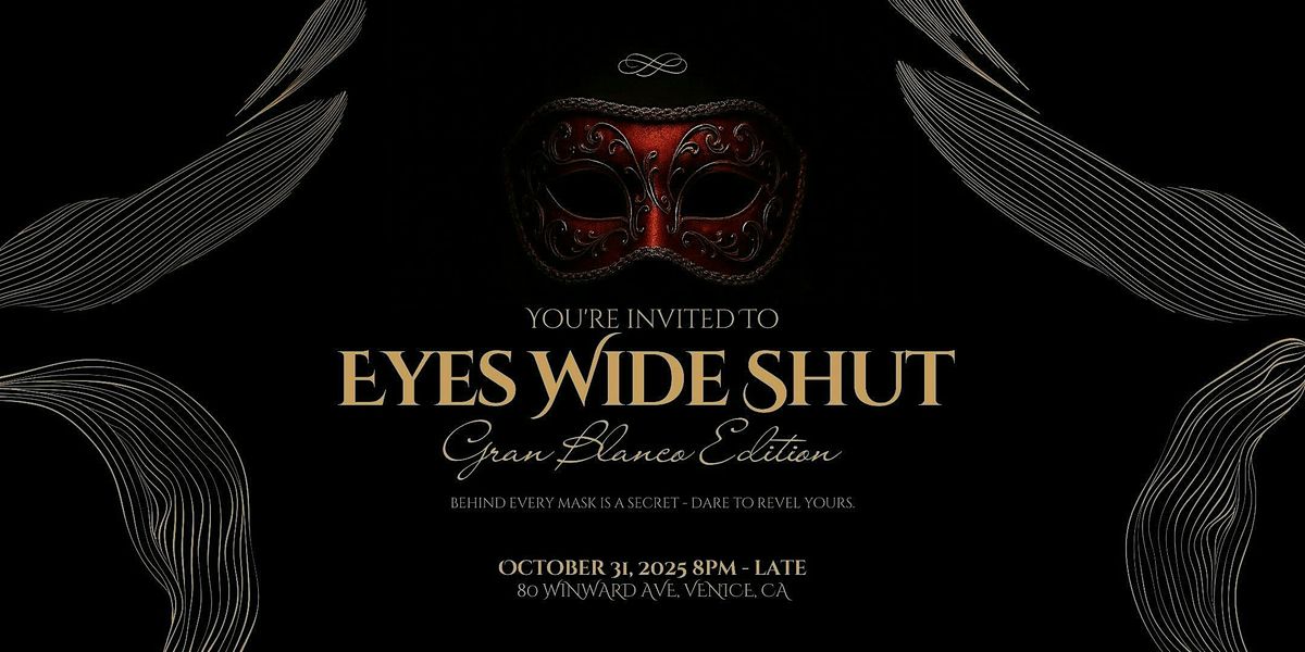 Eyes Wide Shut \u2014 Gran Blanco Edition