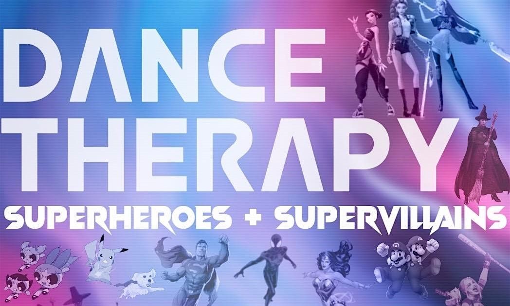 Dance Therapy Superheroes & Supervillains