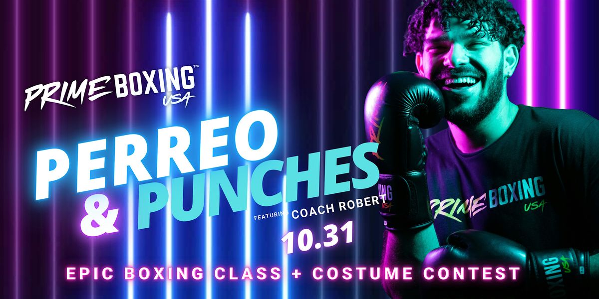 PERREO & PUNCHES - Halloween Boxing Party!