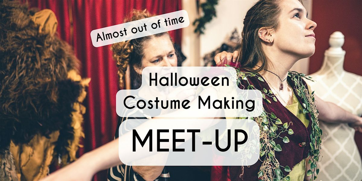 Last Minute Halloween Costume Making Meet-Up