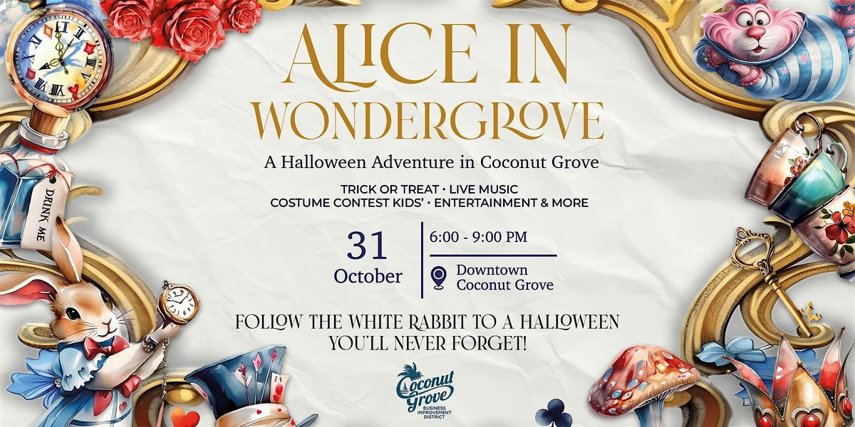 Alice in WonderGrove: A Halloween Adventure in Coconut Grove!