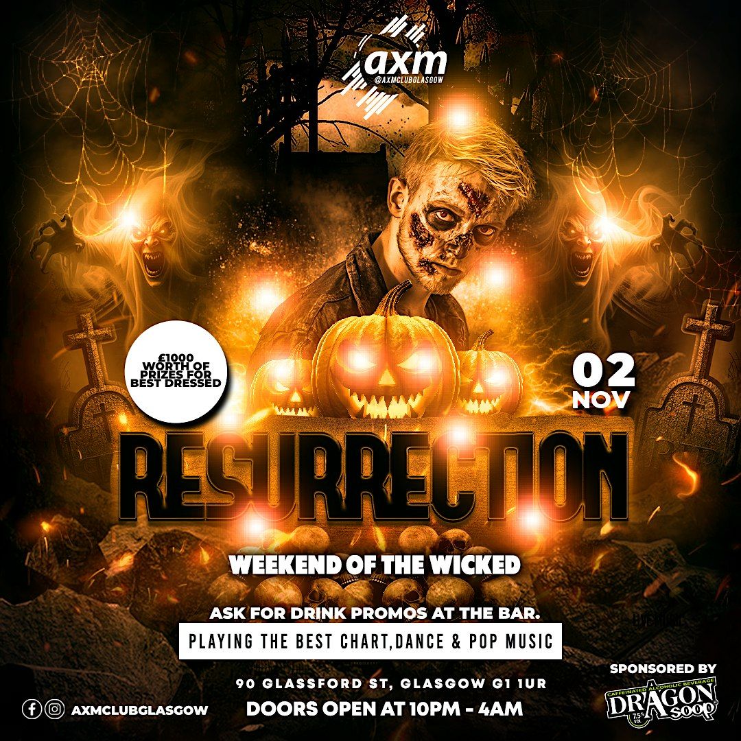 WEEKEND OF THE WICKED - RESURRECTION @ AXM