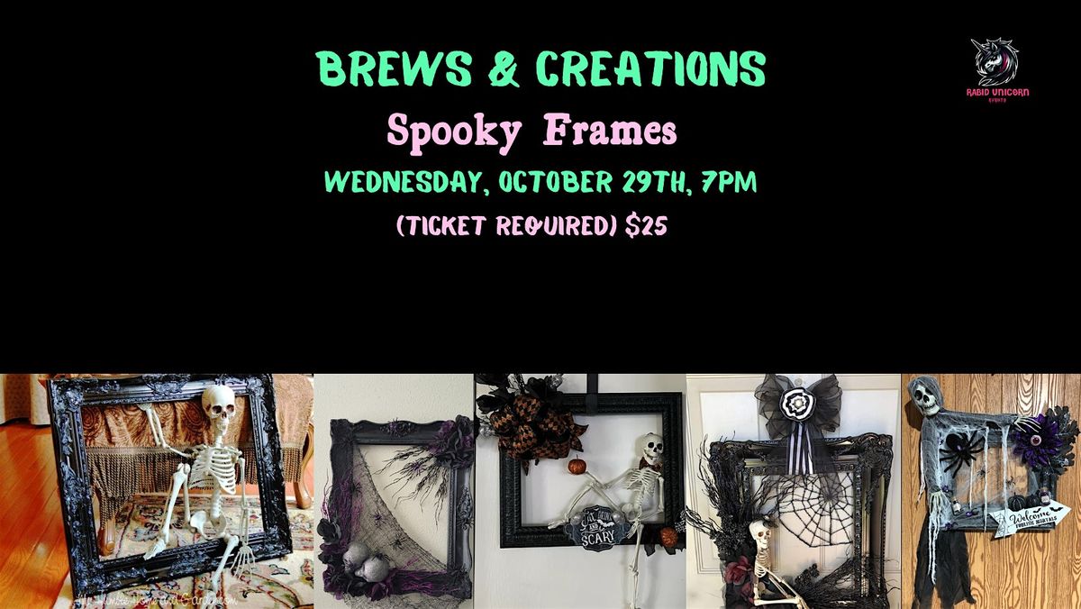 Brews & Creations: Spooky Frames