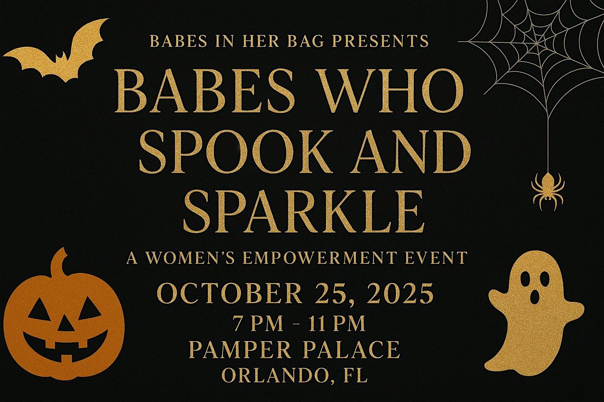 Babes Who Spook & Sparkle \u2013 Halloween Inspired Women\u2019s Empowerment Night