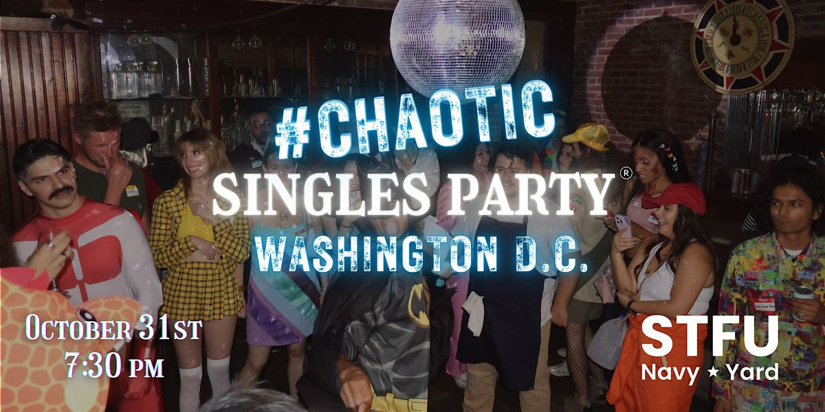 Chaotic Singles HALLOWEEN Party! (Washington D.C.)