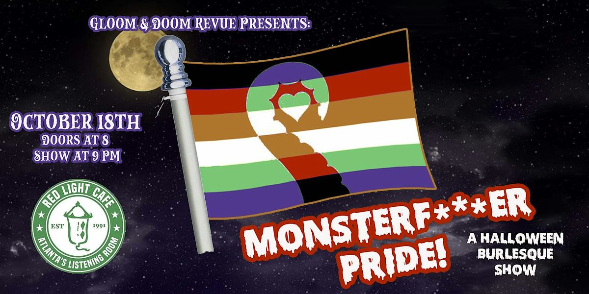 Monsterf***er Pride: A Halloween Burlesque Show by Gloom & Doom Revue