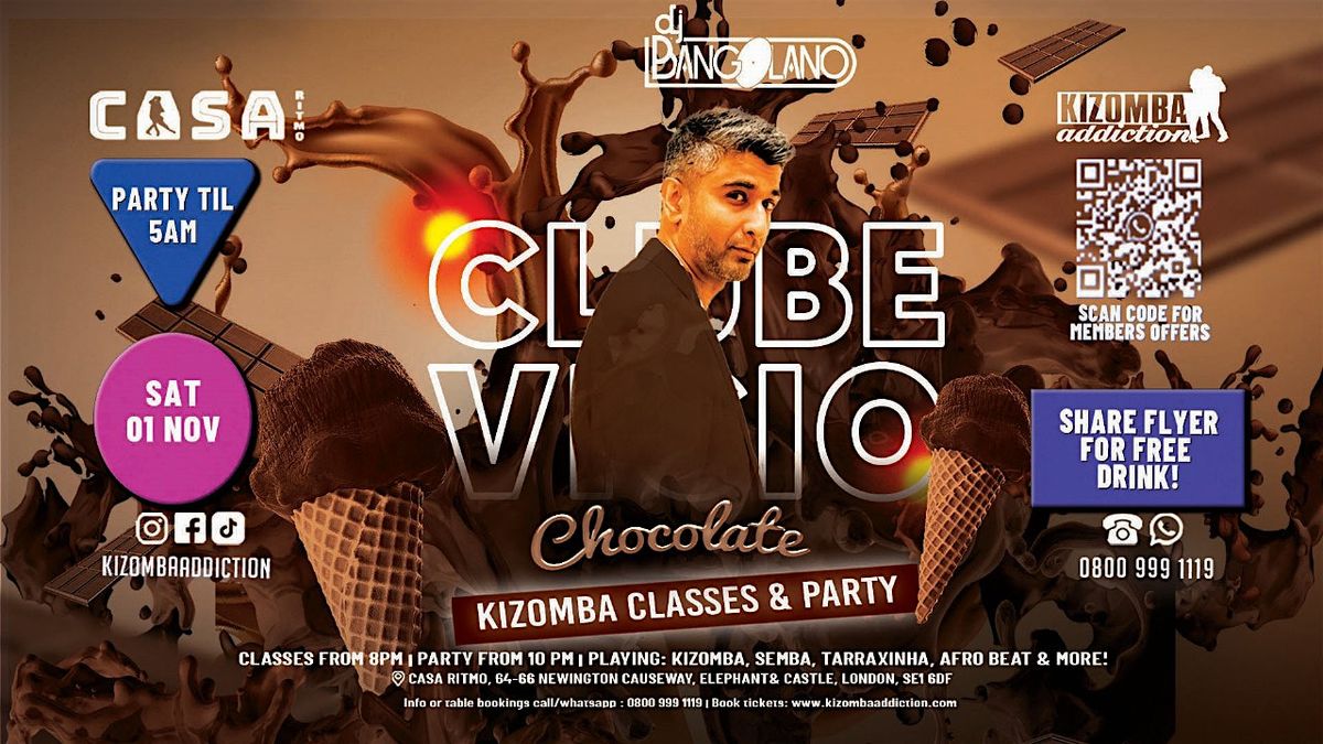 Clube V\u00edcio:Kizomba Party: Chocolate Edition \u2013 from \u00a310 |Dance \u2019Til 5AM
