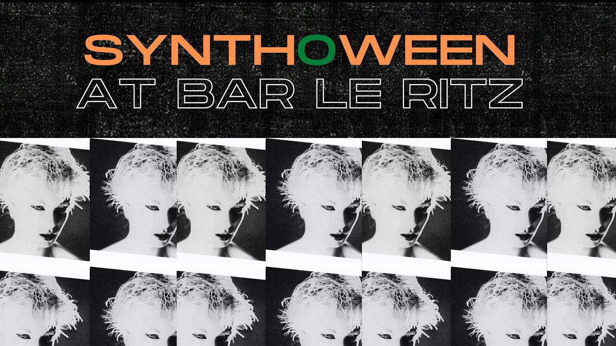 SYNTHOWEEN: A Synth Pop, Synth Music + Retro Synth Music Halloween Party