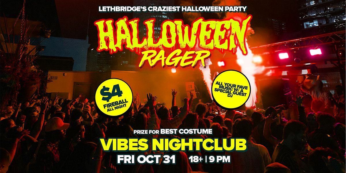 Lethbridge Halloween Rager @ Vibes Night Club